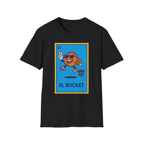 Adult Tee |  "EL BUCKET" EDITION